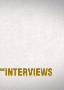 The Interviews