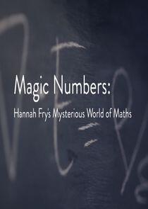 Magic Numbers: Hannah Fry's Mysterious World of Maths