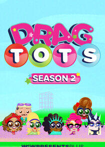 Drag Tots - Season 2