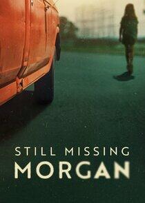 Still Missing Morgan