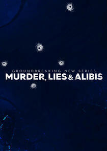 Murder, Lies and Alibis