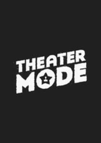 Theater Mode