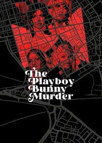 The Playboy Bunny Murder - Season 1