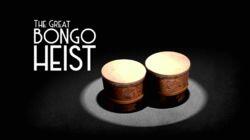 The Great Bongo Heist