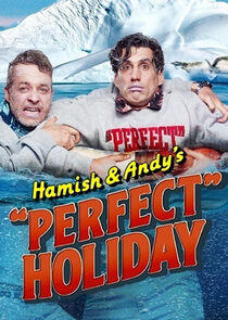 Hamish & Andy's 'Perfect Holiday'