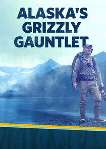 Alaska's Grizzly Gauntlet