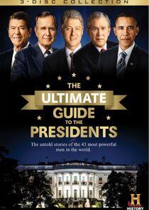 The Ultimate Guide to the Presidents