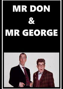 Mr Don & Mr George