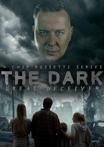 The Dark: The Great Deceiver