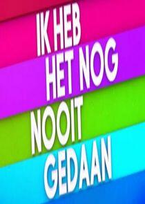 Ik Heb Het Nog Nooit Gedaan