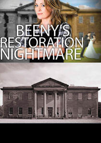 Beeny's Restoration Nightmare