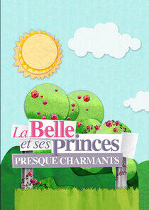 La belle et ses princes presque charmants