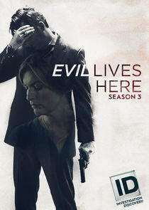 Evil Lives Here - Season 3