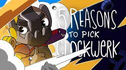 5 REASONS TO PICK CLOCKWERK