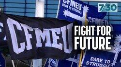 CFMEU: Fight for Future