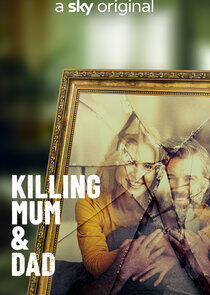 Killing Mum & Dad