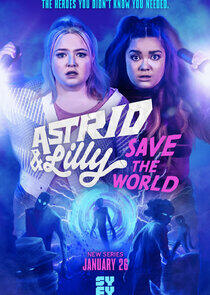 Astrid & Lilly Save the World - Season 1