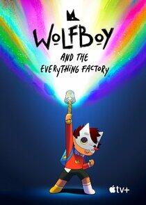 Wolfboy and the Everything Factory