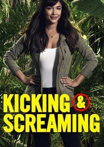 Kicking & Screaming