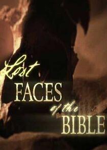 Lost Faces of the Bible