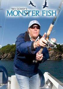 Trev Gowdy's Monster Fish