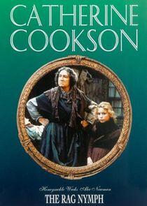 Catherine Cookson's The Rag Nymph