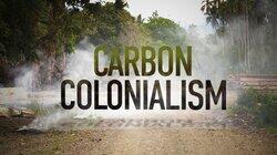 Carbon Colonialism