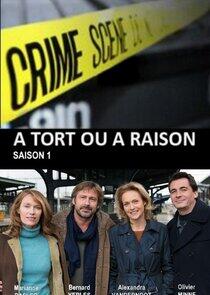 À Tort ou à Raison - Season 1