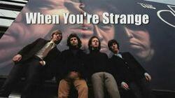 The Doors: When You're Strange