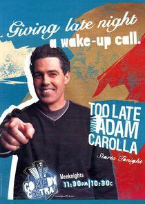 Too Late with Adam Carolla