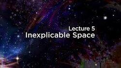 Inexplicable Space