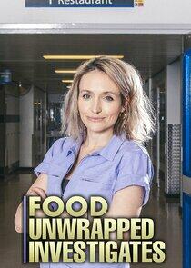 Food Unwrapped Investigates