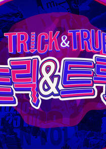 Trick & True