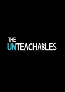 The Unteachables