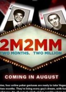 2 Months $2 Million - Season 1