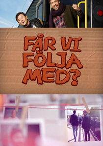 Får vi följa med