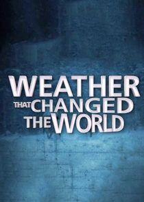 Weather That Changed the World