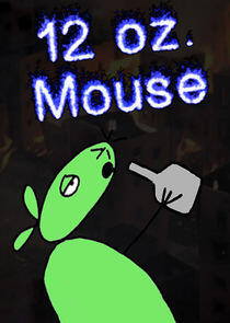 12 oz. Mouse