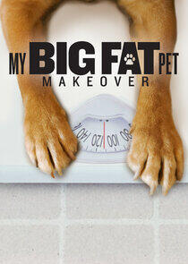 My Big Fat Pet Makeover