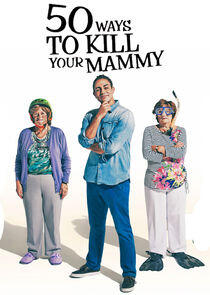 50 Ways to Kill Your Mammy