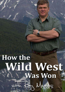 How the Wild West Was Won with Ray Mears