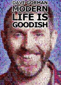 Dave Gorman: Modern Life is Goodish