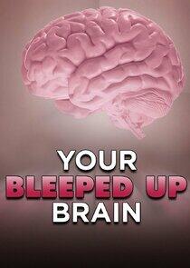 Your Bleeped Up Brain