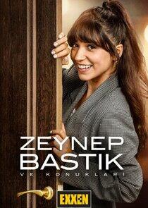 Zeynep Bastık ve Konukları