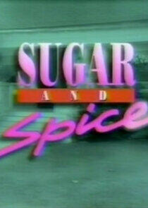 Sugar and Spice