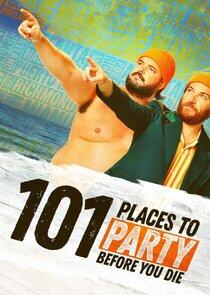 101 Places to Party Before You Die - Season 1