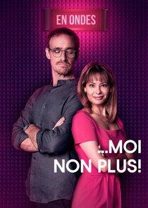 ... Moi non plus - Season 1