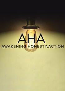 AHA Awakening, Honesty, Action