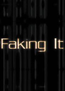 Faking It