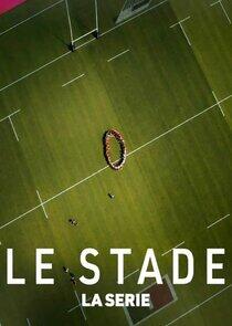 Le Stade, la série